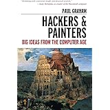 Hackers & Painters: Big Ideas from the Computer Age