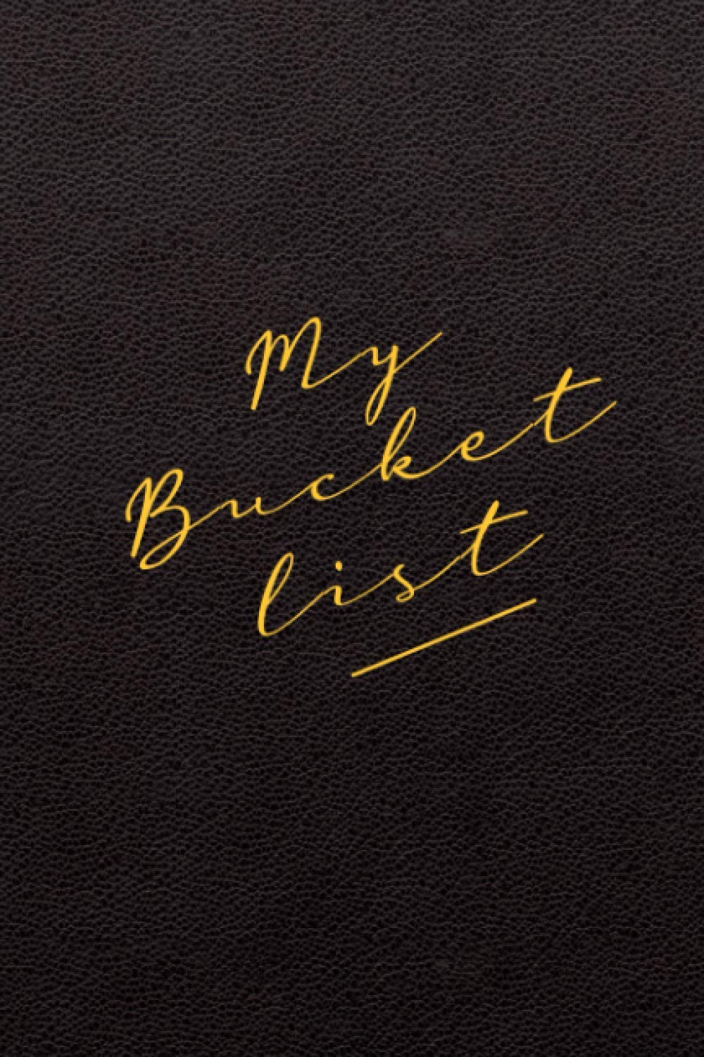 My Bucket List Journal: A Creative and Personalized Bucket List Journal Book For Couples Gift | Keep Track of Your Adventures