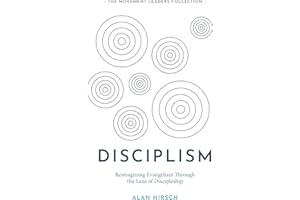 Disciplism: Reimagining Evangelism Through the Lens of Discipleship