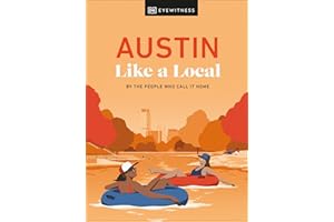 Austin Like a Local (Local Travel Guide)