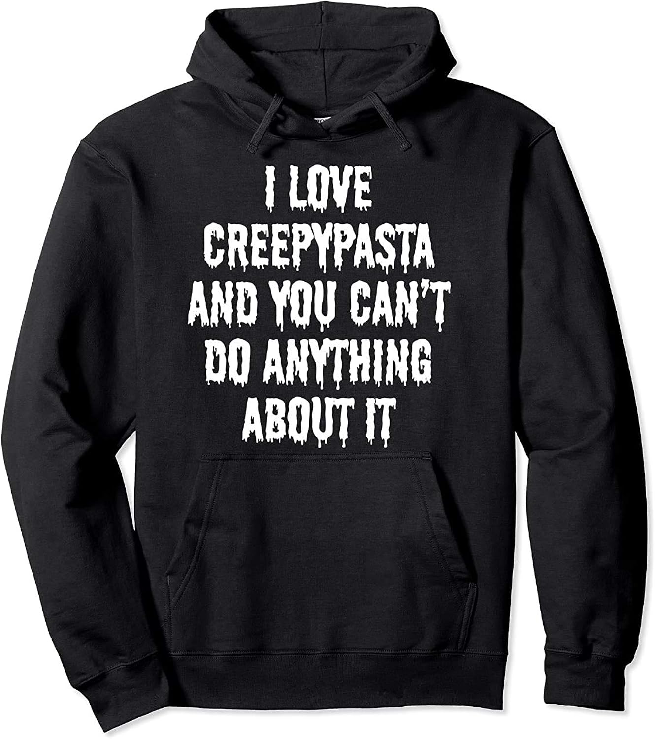 I Love Creepypasta Funny Humor Pullover Hoodie Front Print Hoodie For