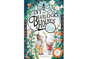 The Case of the Missing Flower (Ivy and Bearlock Holmes Book 1): 15 Puzzles for Sleuths to Solve (Volume 1)