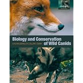 The Biology and Conservation of Wild Canids