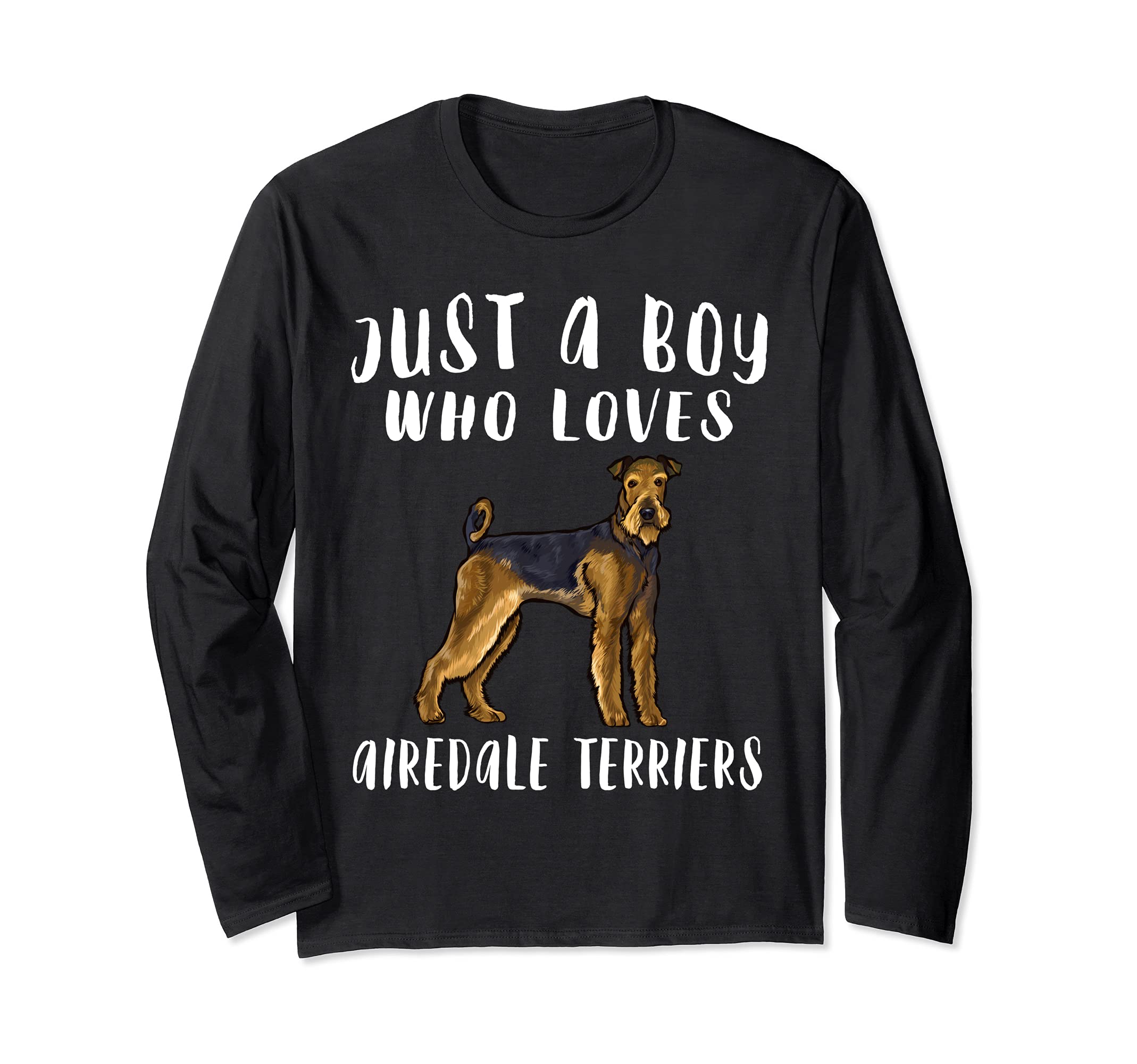 Im Just A Boy Who Loves Airedale Terriers Dog Lover Long Sleeve T-Shirt