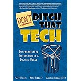 DON'T Ditch That Tech: Differentiated Instruction in a Digital World