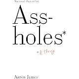 Assholes: A Theory