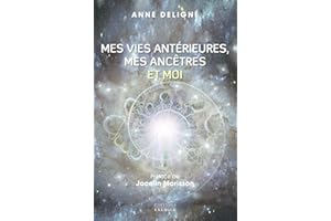 MES VIES ANTERIEURES, MES ANCETRES ET MOI