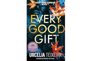 EVERY GOOD GIFT: A Contemporary Christian Mystery and Suspense Novel