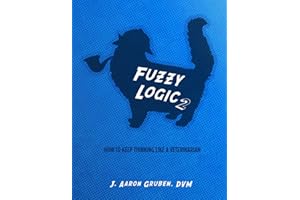 Fuzzy Logic 2: How to Keep Thinking Like a Veterinarian