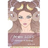 Aries 2025: Horoscope & Astrology (Horoscopes 2025)