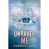 Unravel Me (Shatter Me: Series One, 2)