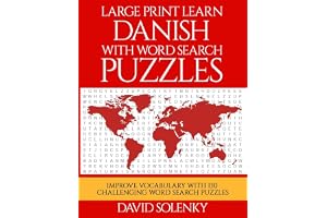 Large Print Learn Danish with Word Search Puzzles: Learn Danish Language Vocabulary with Challenging Easy to Read Word Find P