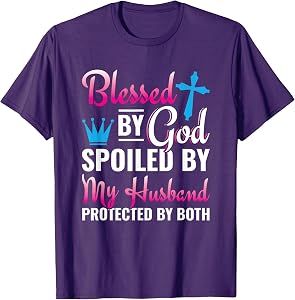 Christian Wife Jesus Blessed By God Spoiled By My Husband T-Shirt