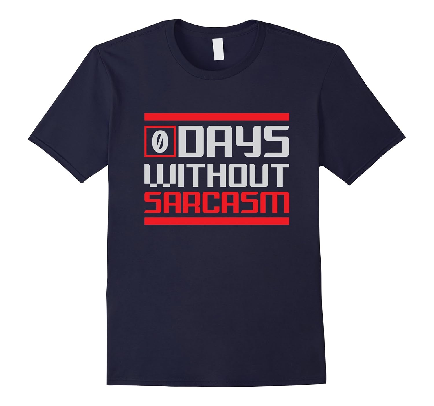 Zero Days Without Sarcasm Shirt-Rose