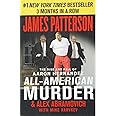 All-American Murder: The Rise and Fall of Aaron Hernandez, the Superstar Whose Life Ended on Murderers' Row (James Patterson 