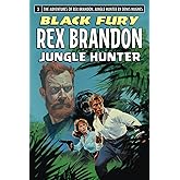 Rex Brandon #3: Black Fury (Rex Brandon, Jungle Hunter)