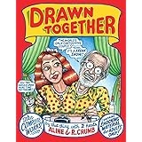 Drawn Together: The Collected Works of R. and A. Crumb