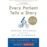 Every Patient Tells a Story: Medical Mysteries and the Art of Diagnosis