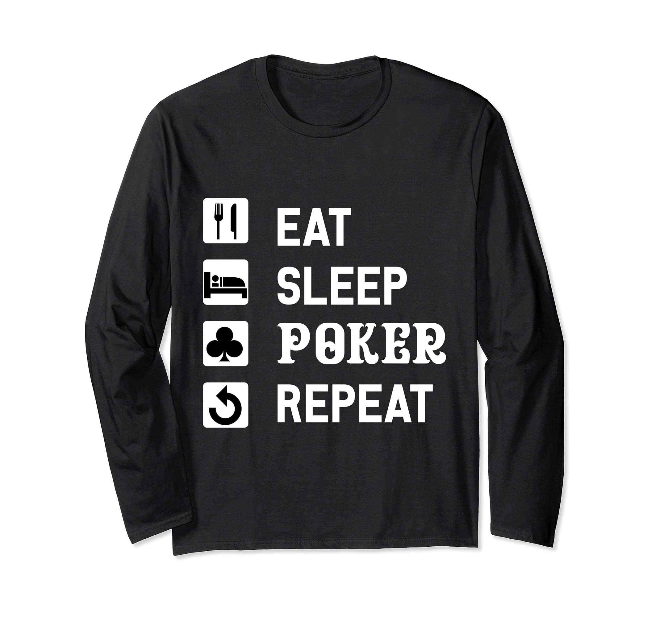 Eat Sleep Poker Repeat Playing Cards Game Holdem Player Long Sleeve T-Shirt