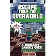 Escape from the Overworld: An Unofficial Overworld Adventure, Book One