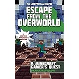 Escape from the Overworld: An Unofficial Overworld Adventure, Book One