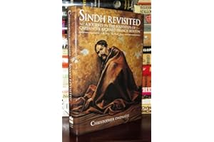 Sindh Revisited: A Journey in the Footsteps of Captain Sir Richard Francis Burton 1842-1849 : The India Years
