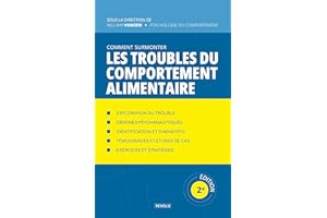 Comment Surmonter les Troubles du Comportement Alimentaire (Comprendre et Gérer les Troubles du Comportement) (French Edition
