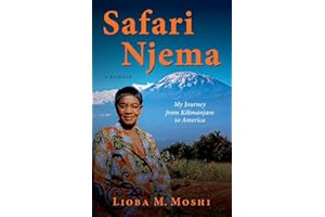 Safari Njema: My Journey from Kilimanjaro to America