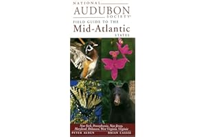 National Audubon Society Field Guide to the Mid-Atlantic States: New York, Pennsylvania, New Jersey, Maryland, Delaware, West Virginia, Virginia