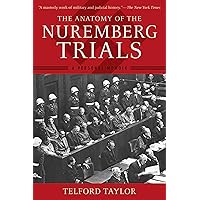 The Anatomy of the Nuremberg Trials: A Personal Memoir