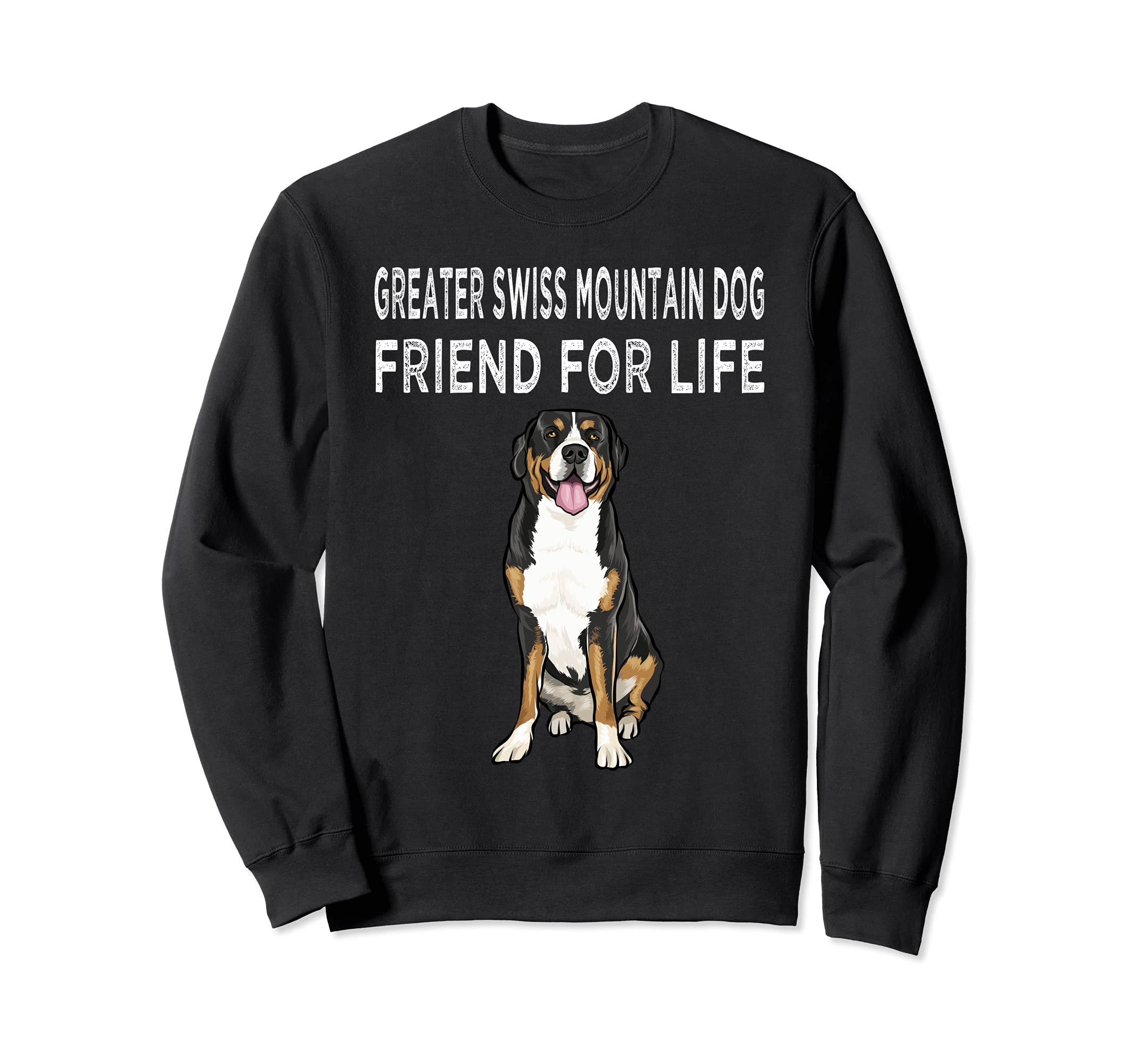 Greater Swiss Mountain Dog Friend For Life Dog Friendship Sweatshirt