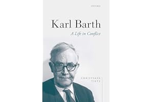 Karl Barth: A Life in Conflict