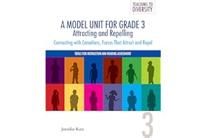 A Model Unit For Grade 3: Attracting and Repelling: Connecting with Canadians, Forces That Attract and Repel