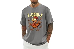 F-Caw-F T-Shirt Mens Funny Sarcastic Chicken Quote Rooster Meme Tee