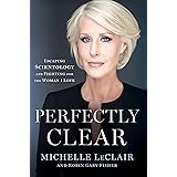 Perfectly Clear: Escaping Scientology and Fighting for the Woman I Love