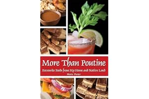 More Than Poutine: Favourite Foods from My Home and Native Land