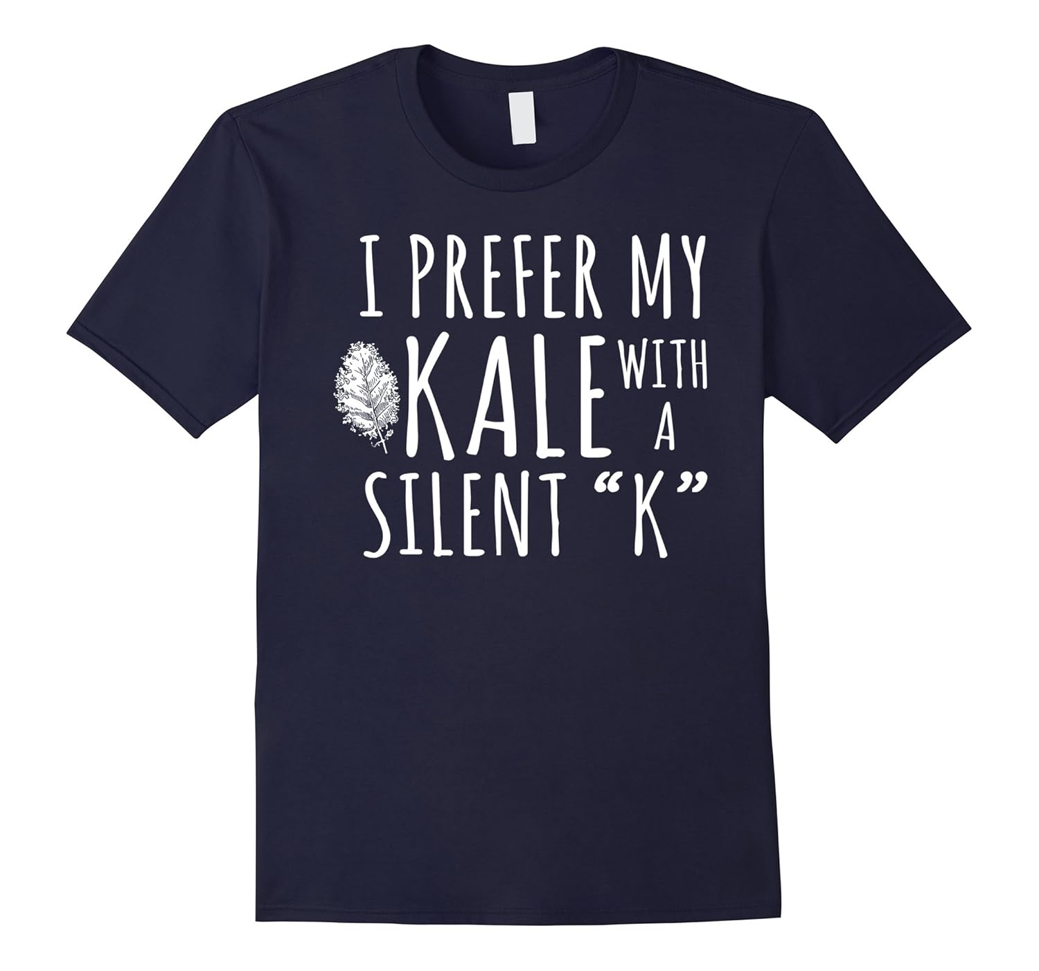 I Prefer My Kale With A Silent K T-Shirt Funny Beer Lover-ANZ