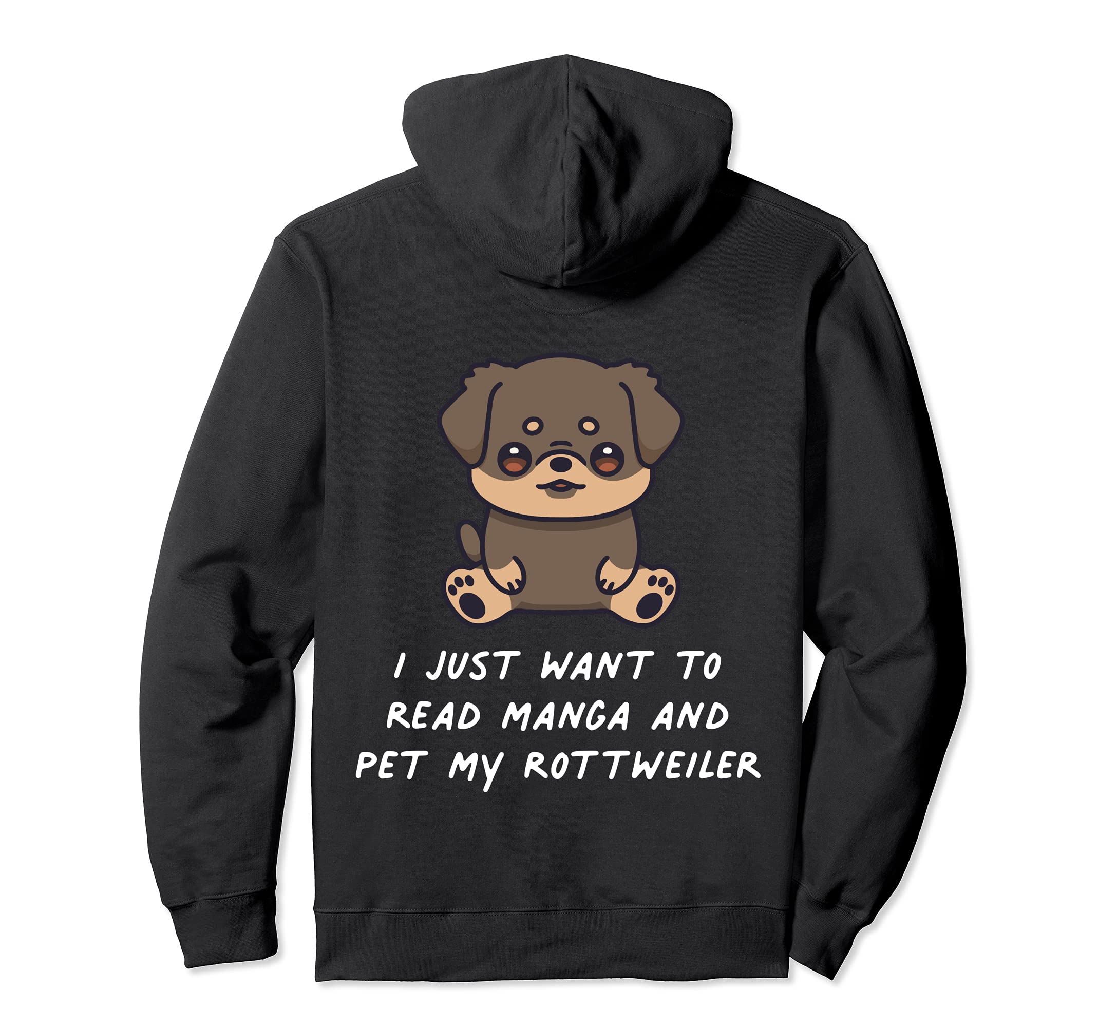 I Just Want To Read Manga And Pet My Rottweiler Kawaii Dog Pullover Hoodie