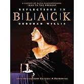 Reflections in Black: A History of Black Photographers: 1840 to the Present