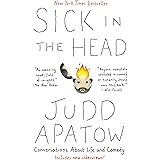 Sick in the Head: Conversations About Life and Comedy
