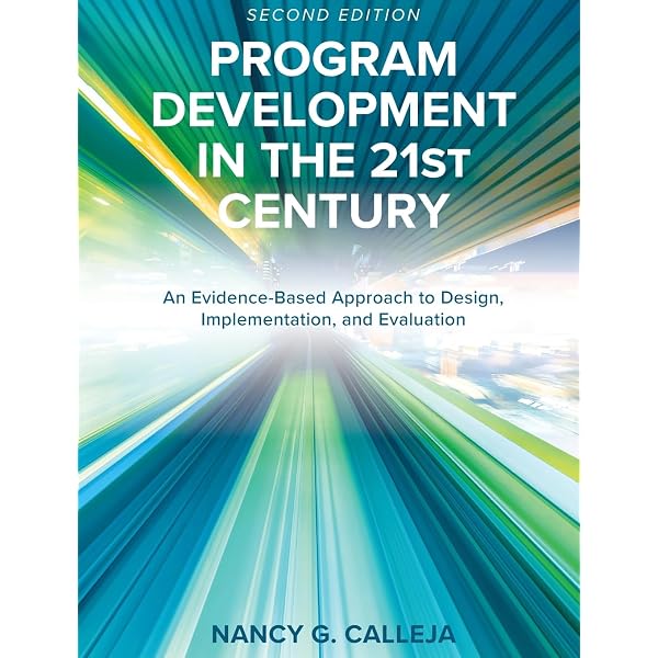 Program Development in the 21st Century: An Evidence-Based