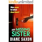 My Missing Sister: A heart-pounding, chillingly believable psychological thriller from Diane Saxon for 2026