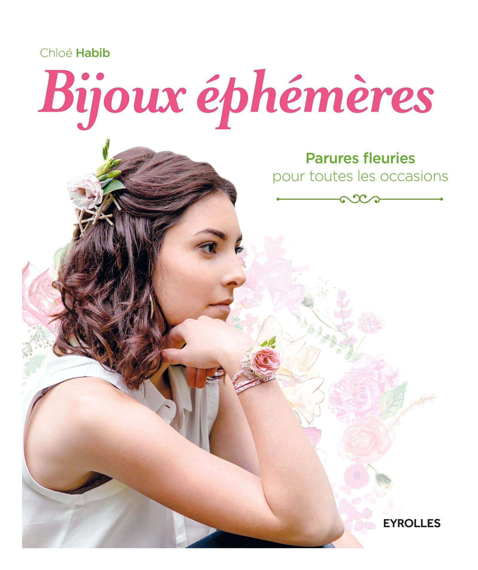 Amazon Fr Bijoux Ephemeres Parures Fleuries Pour Toutes Les Occasions Habib Chloe Livres