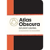 Atlas Obscura Explorer's Journal: Let Your Curiosity Be Your Compass