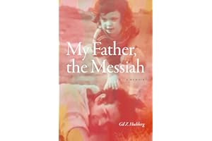 My Father, the Messiah: A Memoir