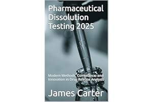 Pharmaceutical Dissolution Testing 2025: Modern Methods, Compliance, and Innovation in Drug Release Analysis