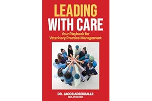 Leading With Care: Your Playbook for Veterinary Practice Management