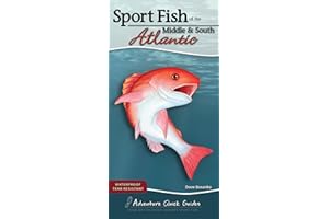 Sport Fish of the Middle & South Atlantic: Including Delaware, Georgia, Maryland, North Carolina, South Carolina, and Virginia (Adventure Quick Guides)
