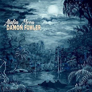 Damon Fowler Alafia Moon Amazon Com Music