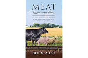 Meat Then and Now: A historical overview of the importance of meat, livestock and railroads in the westward expansion of the United States